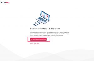 Alt text: mensagem solicitando para confirmar a desativação do método de autenticação por aplicativo. A mensagem possui um título e um parágrafo, e logo abaixo estão dois botões, um para desativar a proteção com token e outro para voltar à Central do Cliente.